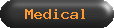 Medical